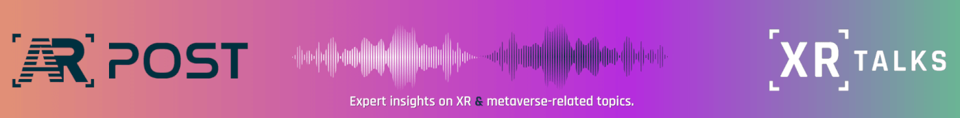 XR Talks with ARPost